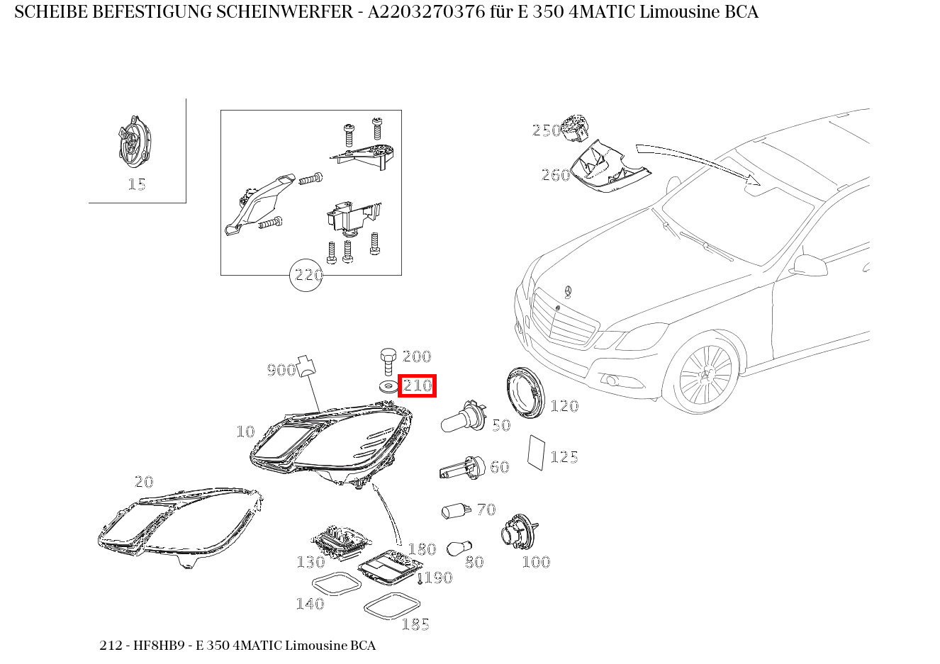Scheibe BEFESTIGUNG SCHEINWERFER E 350 4MATIC Limousine BCA 212