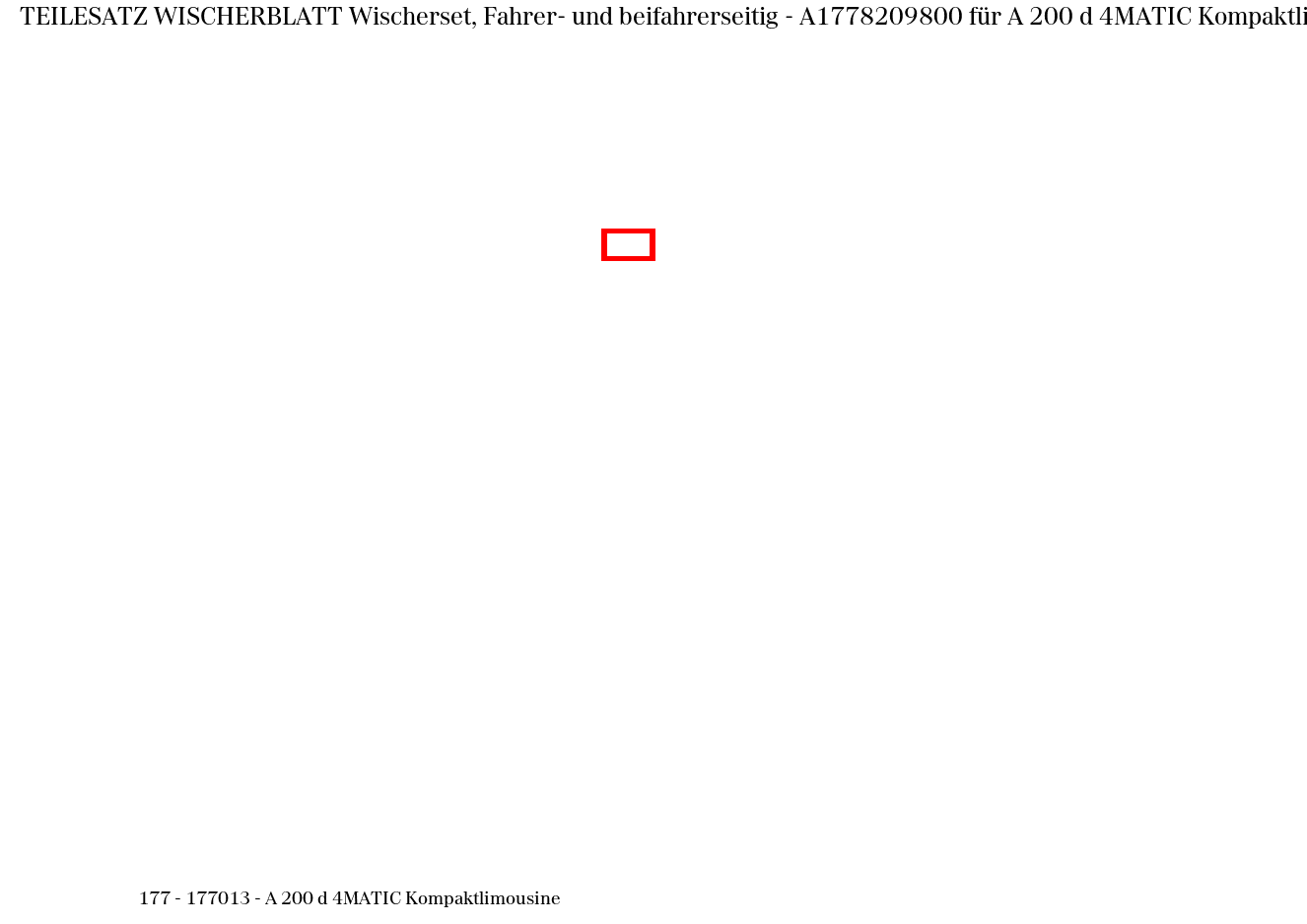 Teilesatz Wischerblatt Wischerset, Fahrer- und beifahrerseitig A 200 d 4MATIC Kompaktlimousine 177 Teilesatz Wischerblatt Wischerset, Fahrer- und beifahrerseitig A 200 d 4MATIC Kompaktlimousine 177