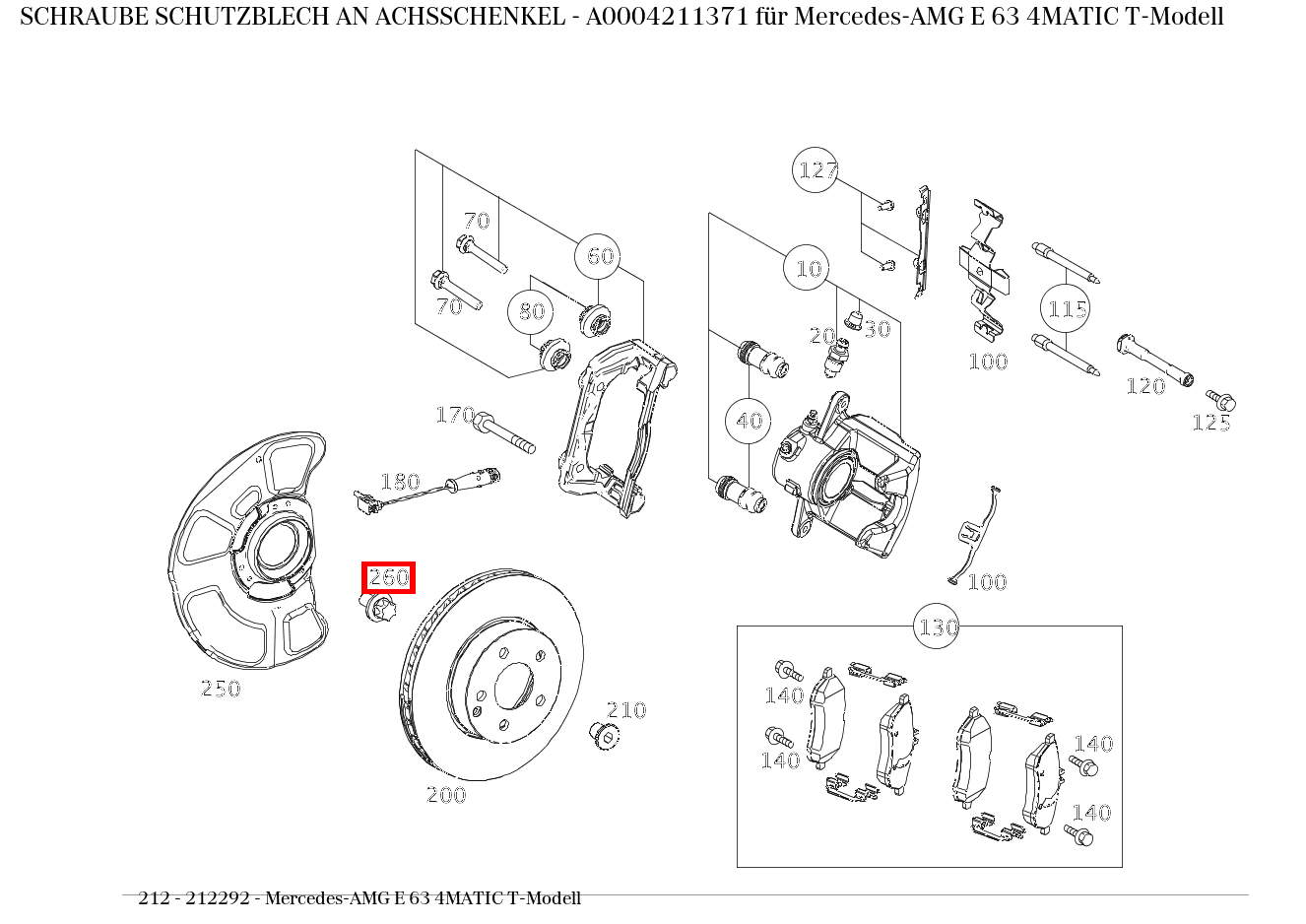 Schraube SCHUTZBLECH AN ACHSSCHENKEL Mercedes-AMG E 63 4MATIC T-Modell 212 Schraube SCHUTZBLECH AN ACHSSCHENKEL Mercedes-AMG E 63 4MATIC T-Modell 212
