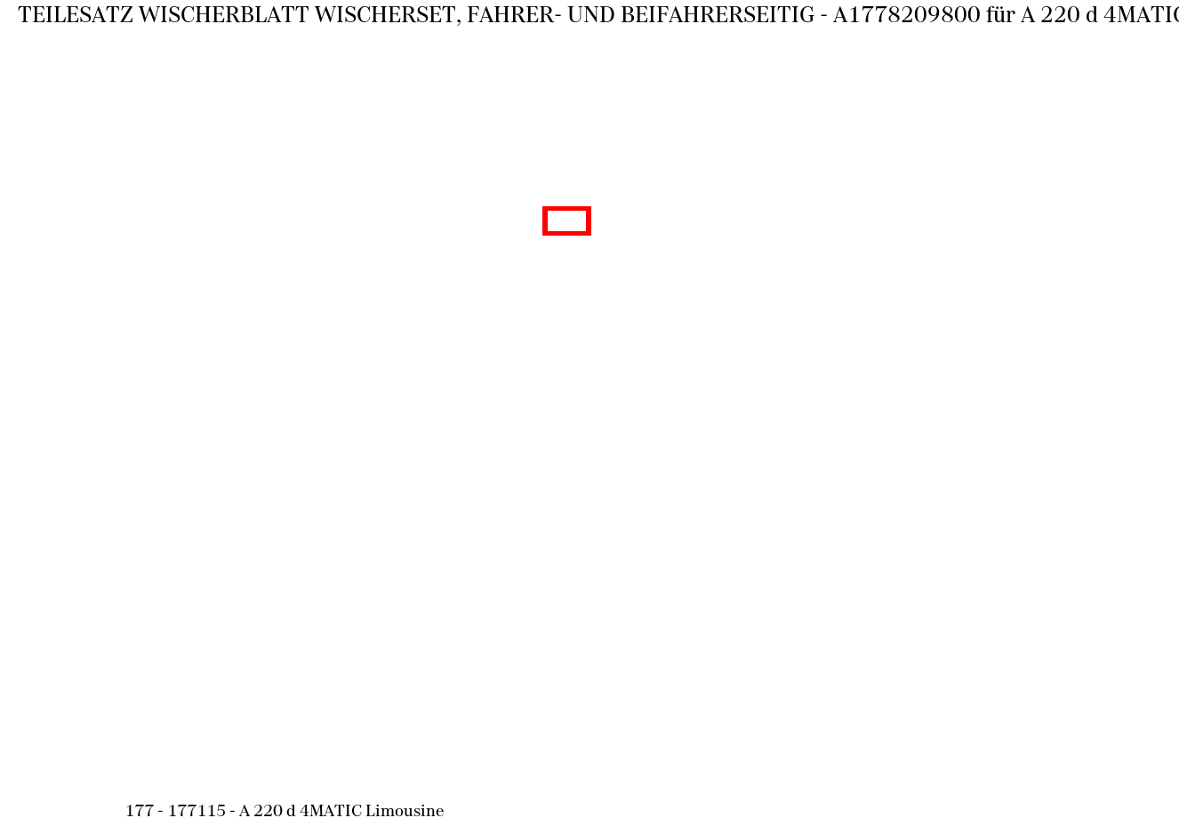 Teilesatz Wischerblatt WISCHERSET, FAHRER- UND BEIFAHRERSEITIG A 220 d 4MATIC Limousine 177 Teilesatz Wischerblatt WISCHERSET, FAHRER- UND BEIFAHRERSEITIG A 220 d 4MATIC Limousine 177