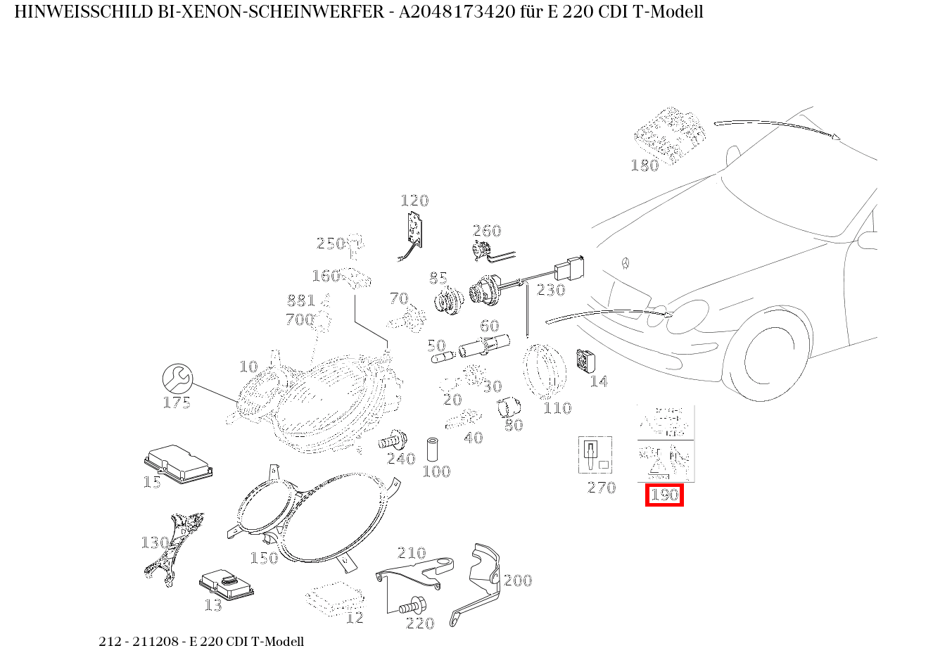 Hinweisschild BI-XENON-SCHEINWERFER E 220 CDI T-Modell 212 Hinweisschild BI-XENON-SCHEINWERFER E 220 CDI T-Modell 212