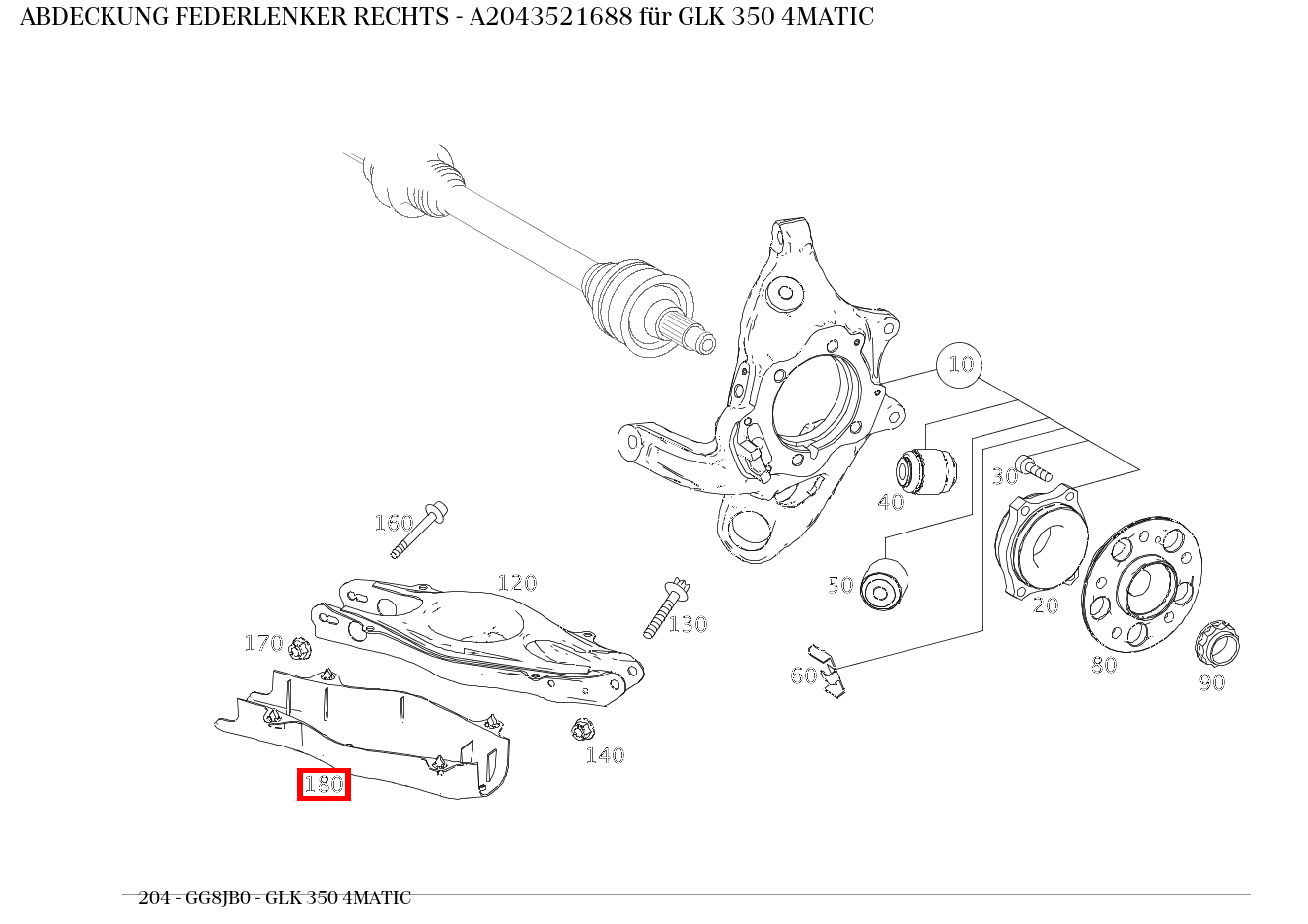 Abdeckung FEDERLENKER RECHTS GLK 350 4MATIC 204 Abdeckung FEDERLENKER RECHTS GLK 350 4MATIC 204
