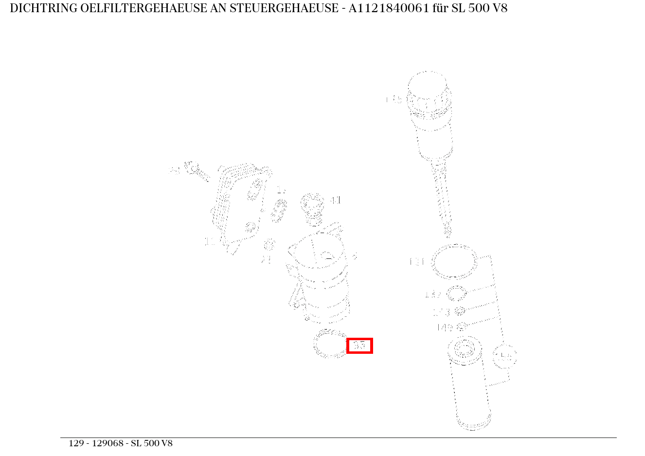 Dichtring OELFILTERGEHAEUSE AN STEUERGEHAEUSE SL 500 V8 129