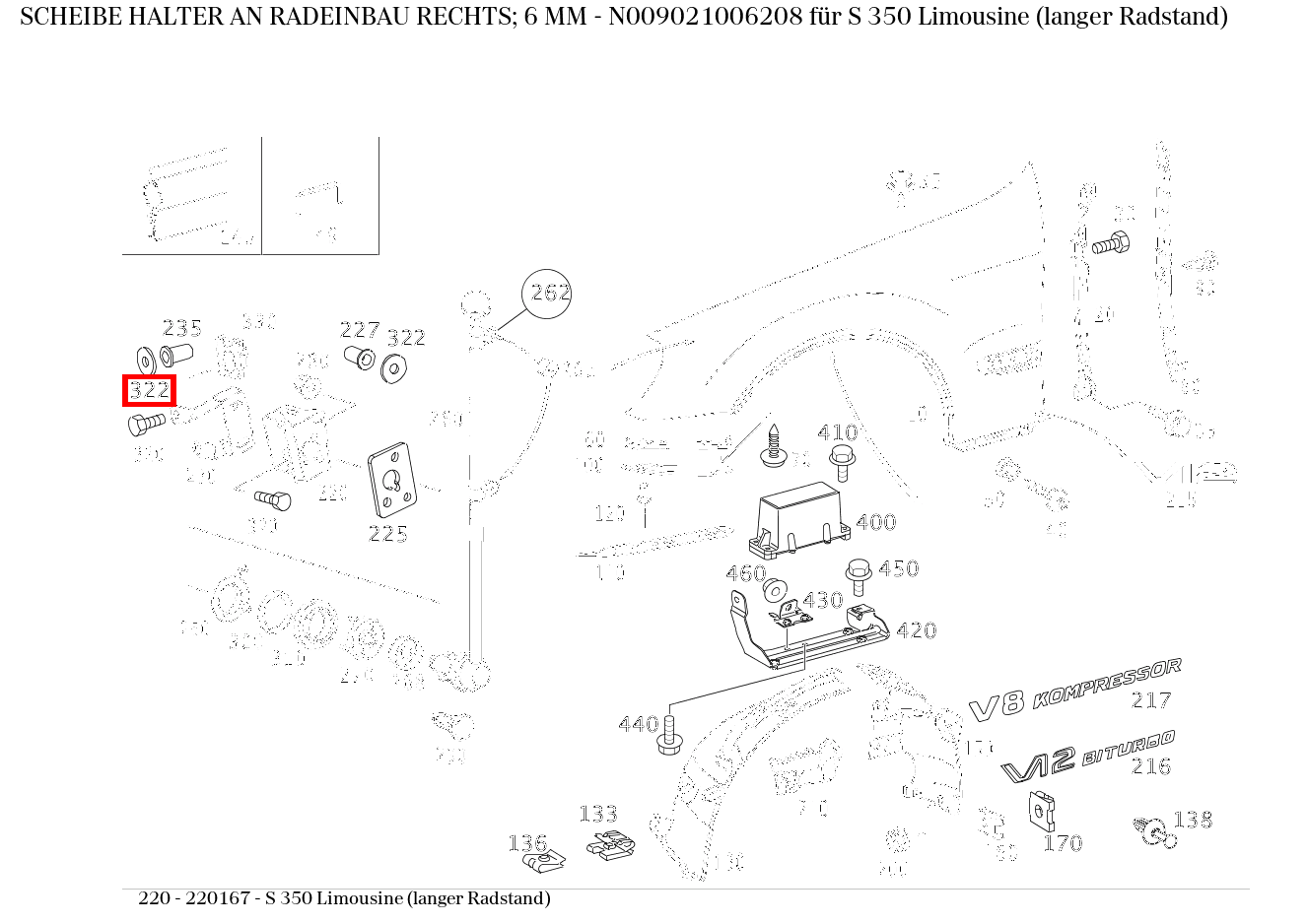 Scheibe HALTER AN RADEINBAU RECHTS; 6 MM S 350 Limousine (langer Radstand) 220
