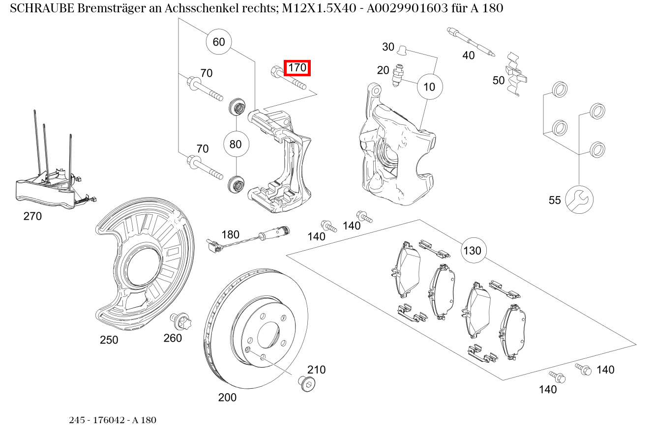 Schraube Bremsträger an Achsschenkel rechts; M12X1.5X40 A 180 245 Schraube Bremsträger an Achsschenkel rechts; M12X1.5X40 A 180 245