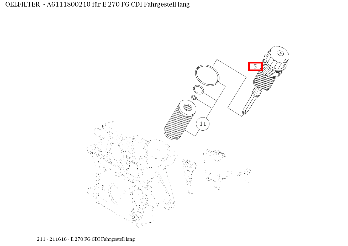 Ölfilter E 270 FG CDI Fahrgestell lang 211 Ölfilter E 270 FG CDI Fahrgestell lang 211