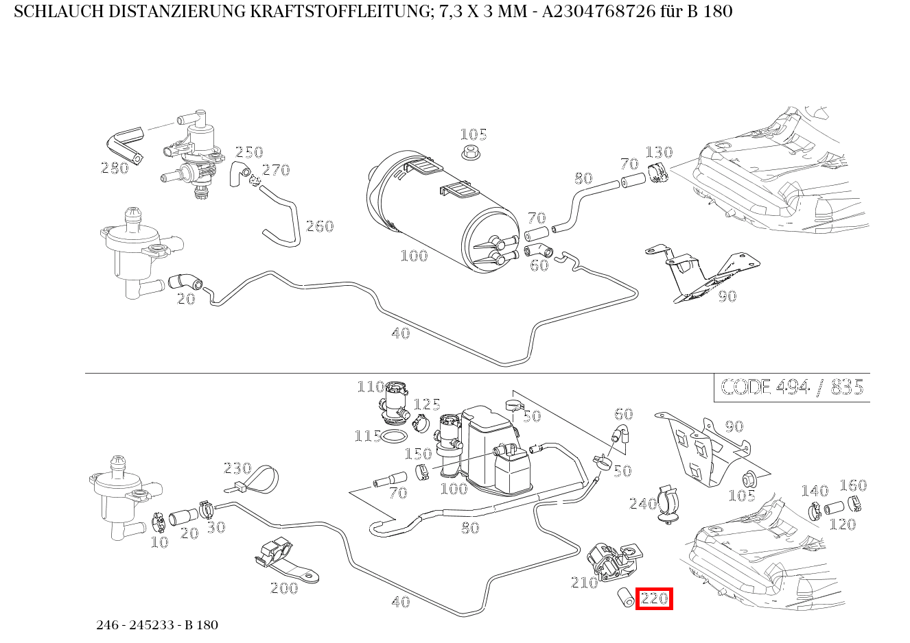 Schlauch DISTANZIERUNG KRAFTSTOFFLEITUNG; 7,3 X 3 MM B 180 246 Schlauch DISTANZIERUNG KRAFTSTOFFLEITUNG; 7,3 X 3 MM B 180 246