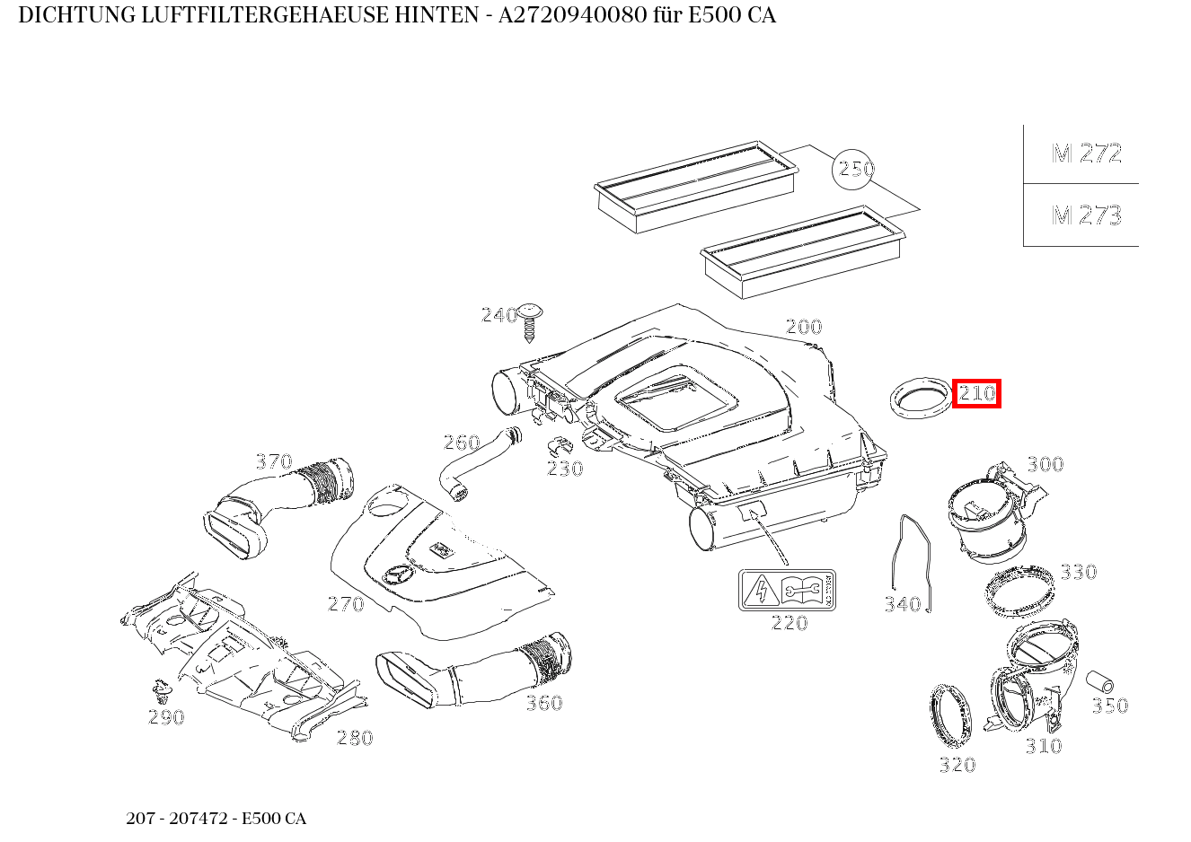 ABDICHTUNG LUFTFILTERGEHAEUSE HINTEN E500 CA 207 ABDICHTUNG LUFTFILTERGEHAEUSE HINTEN E500 CA 207