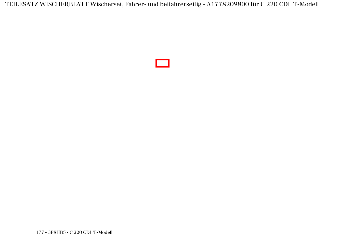 Teilesatz Wischerblatt Wischerset, Fahrer- und beifahrerseitig C 220 CDI T-Modell 177 Teilesatz Wischerblatt Wischerset, Fahrer- und beifahrerseitig C 220 CDI T-Modell 177