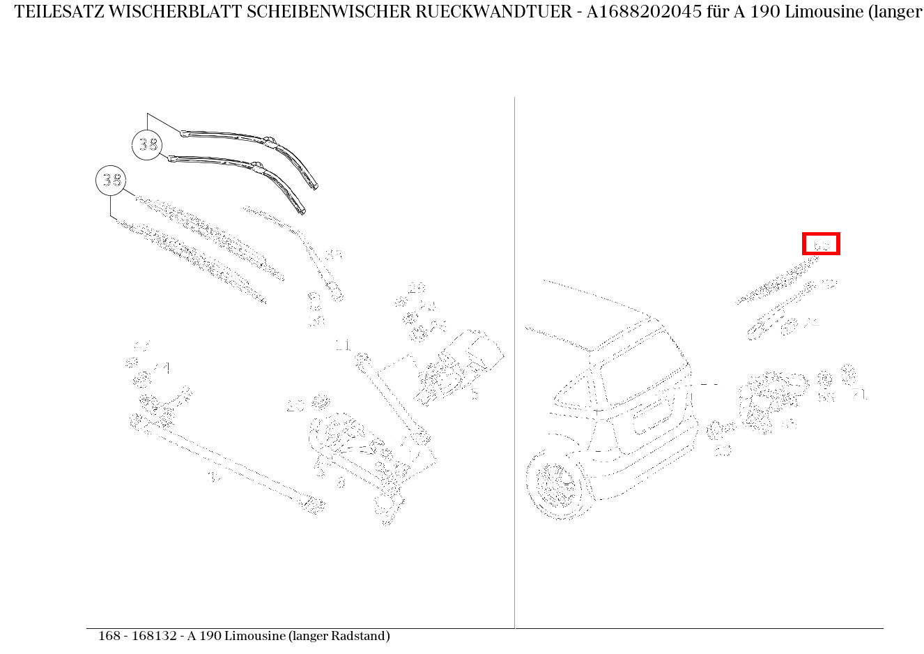 Teilesatz Wischerblatt SCHEIBENWISCHER RUECKWANDTUER A 190 Limousine (langer Radstand) 168 Teilesatz Wischerblatt SCHEIBENWISCHER RUECKWANDTUER A 190 Limousine (langer Radstand) 168