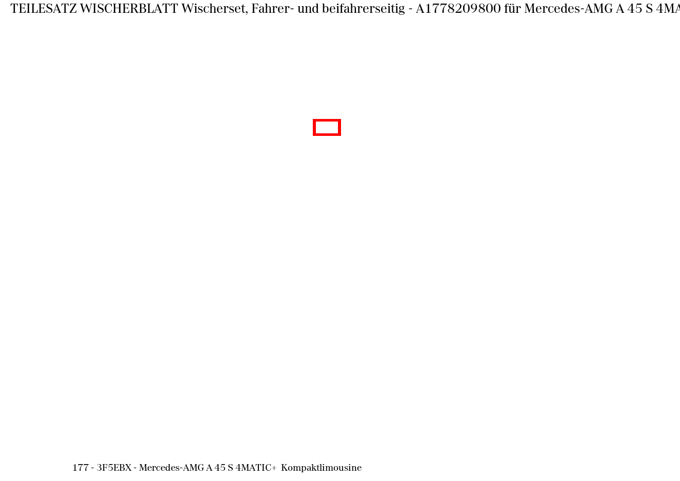 Teilesatz Wischerblatt Wischerset, Fahrer- und beifahrerseitig Mercedes-AMG A 45 S 4MATIC+ Kompaktlimousine 177 Teilesatz Wischerblatt Wischerset, Fahrer- und beifahrerseitig Mercedes-AMG A 45 S 4MATIC+ Kompaktlimousine 177