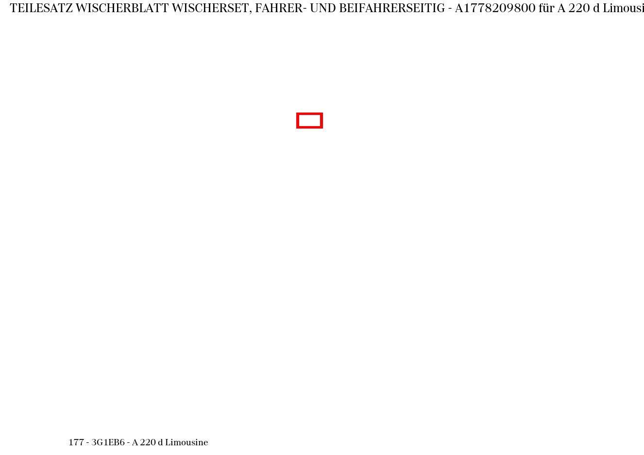 Teilesatz Wischerblatt WISCHERSET, FAHRER- UND BEIFAHRERSEITIG A 220 d Limousine 177 Teilesatz Wischerblatt WISCHERSET, FAHRER- UND BEIFAHRERSEITIG A 220 d Limousine 177