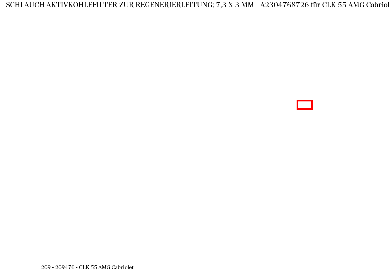 Schlauch AKTIVKOHLEFILTER ZUR REGENERIERLEITUNG; 7,3 X 3 MM CLK 55 AMG Cabriolet 209 Schlauch AKTIVKOHLEFILTER ZUR REGENERIERLEITUNG; 7,3 X 3 MM CLK 55 AMG Cabriolet 209