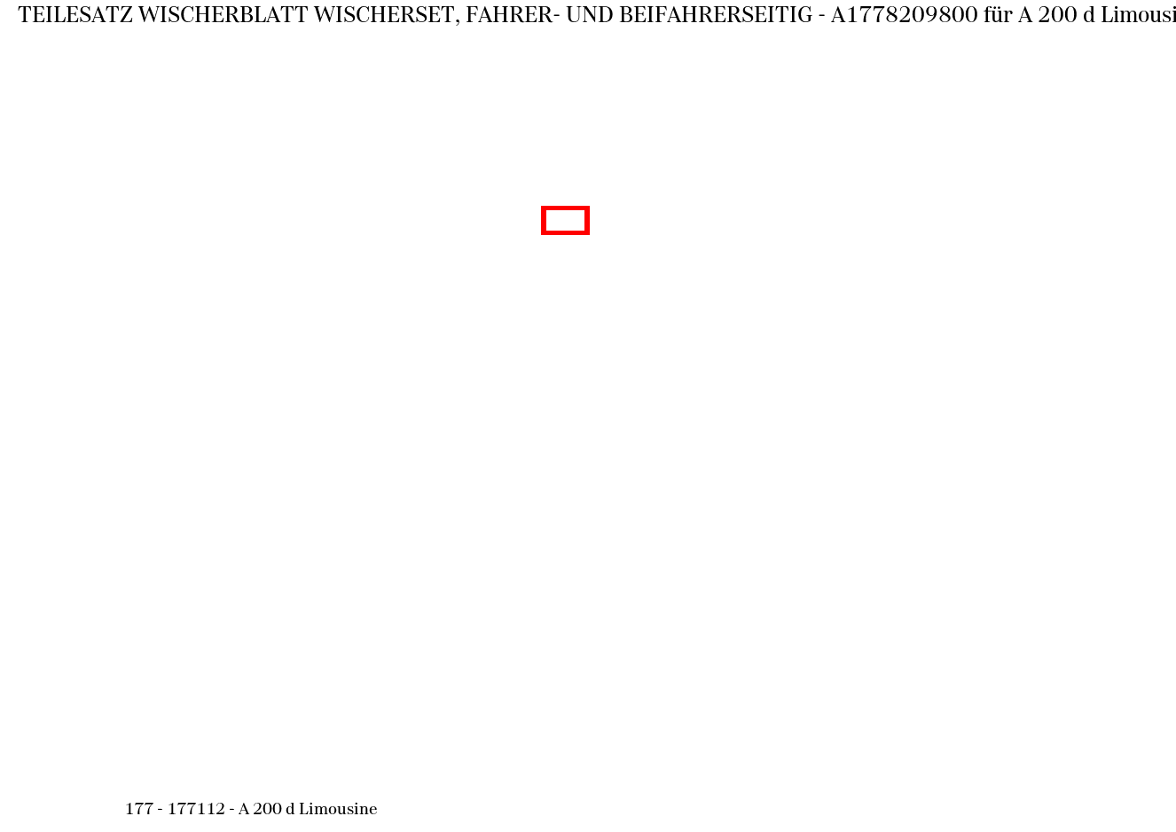 Teilesatz Wischerblatt WISCHERSET, FAHRER- UND BEIFAHRERSEITIG A 200 d Limousine 177 Teilesatz Wischerblatt WISCHERSET, FAHRER- UND BEIFAHRERSEITIG A 200 d Limousine 177