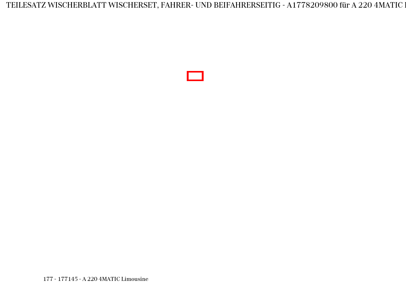 Teilesatz Wischerblatt WISCHERSET, FAHRER- UND BEIFAHRERSEITIG A 220 4MATIC Limousine 177 Teilesatz Wischerblatt WISCHERSET, FAHRER- UND BEIFAHRERSEITIG A 220 4MATIC Limousine 177