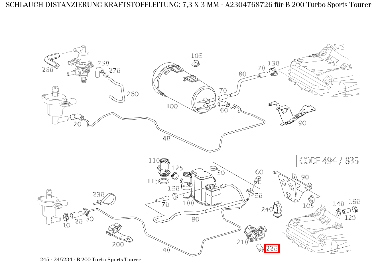 Schlauch DISTANZIERUNG KRAFTSTOFFLEITUNG; 7,3 X 3 MM B 200 Turbo Sports Tourer 245 Schlauch DISTANZIERUNG KRAFTSTOFFLEITUNG; 7,3 X 3 MM B 200 Turbo Sports Tourer 245