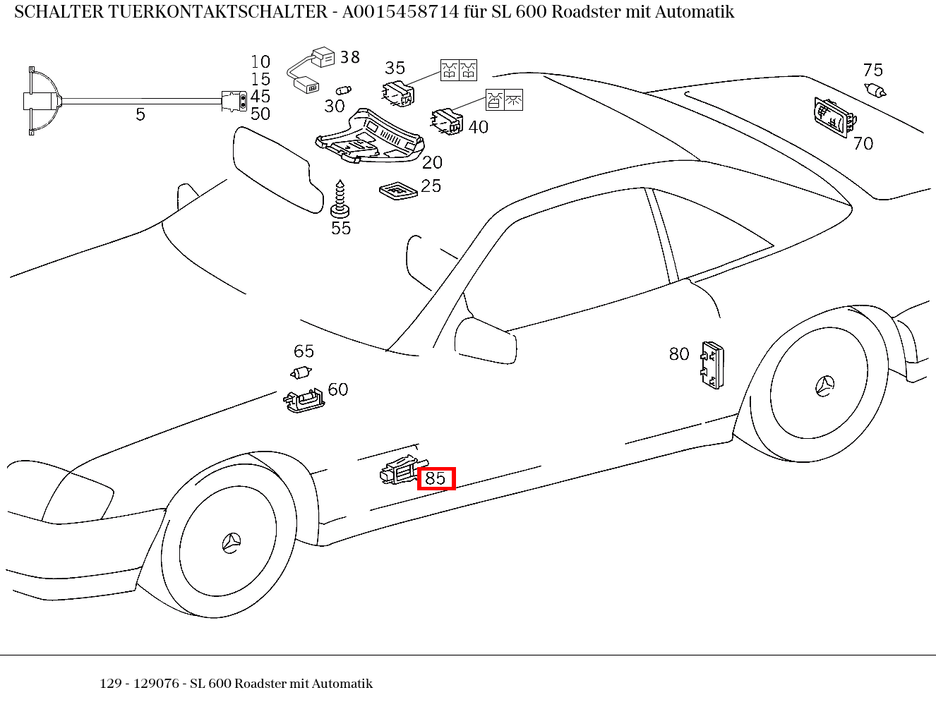 Schalter TUERKONTAKTSCHALTER SL 600 Roadster mit Automatik 129 Schalter TUERKONTAKTSCHALTER SL 600 Roadster mit Automatik 129