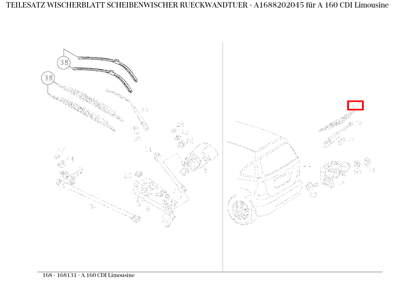Teilesatz Wischerblatt SCHEIBENWISCHER RUECKWANDTUER A 160 CDI Limousine 168 Teilesatz Wischerblatt SCHEIBENWISCHER RUECKWANDTUER A 160 CDI Limousine 168