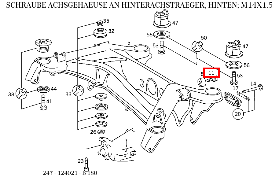 Schraube ACHSGEHAEUSE AN HINTERACHSTRAEGER, HINTEN; M14X1.5 B 180 247 Schraube ACHSGEHAEUSE AN HINTERACHSTRAEGER, HINTEN; M14X1.5 B 180 247
