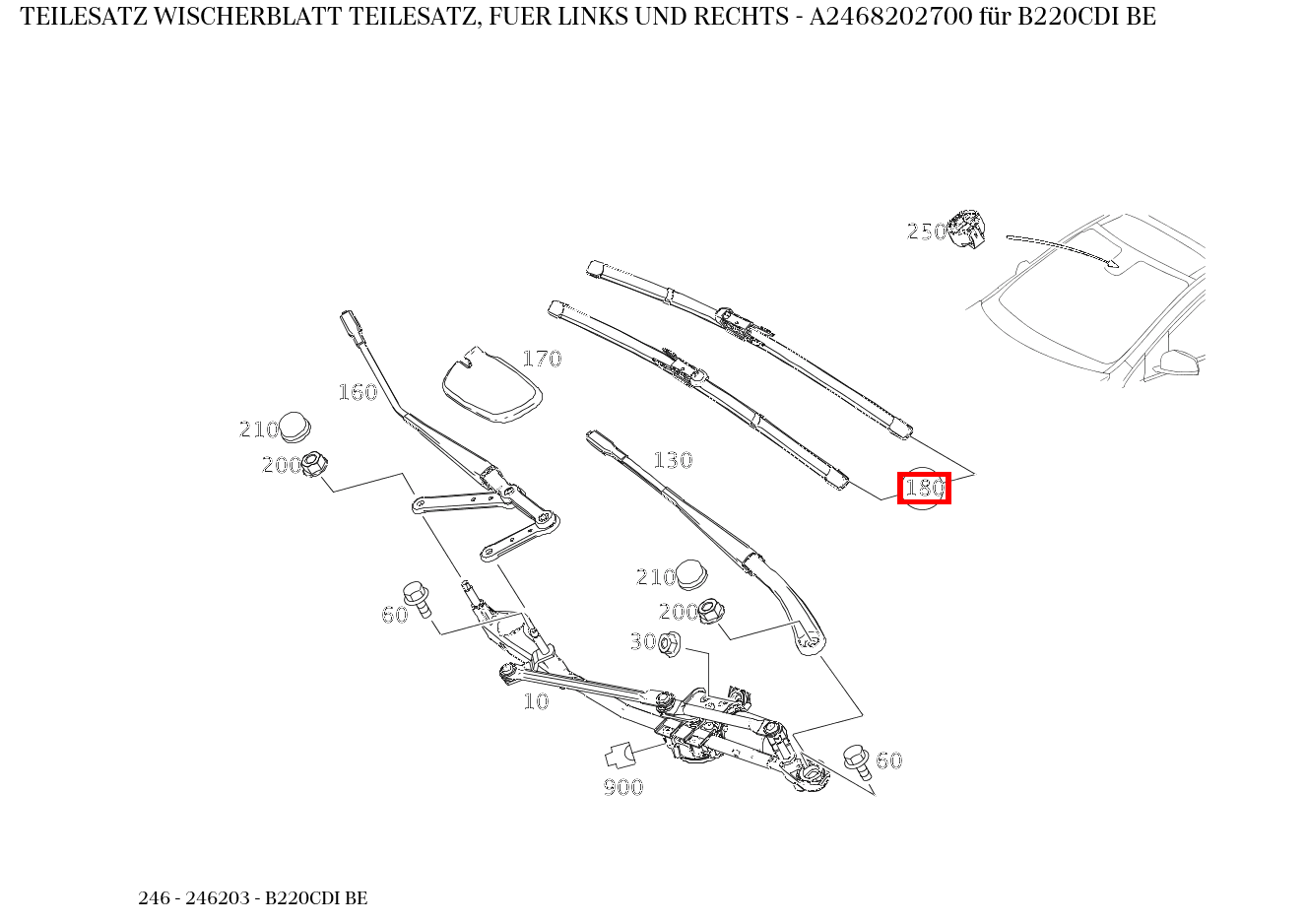 Teilesatz Wischerblatt TEILESATZ, FUER LINKS UND RECHTS B220CDI BE 246 Teilesatz Wischerblatt TEILESATZ, FUER LINKS UND RECHTS B220CDI BE 246