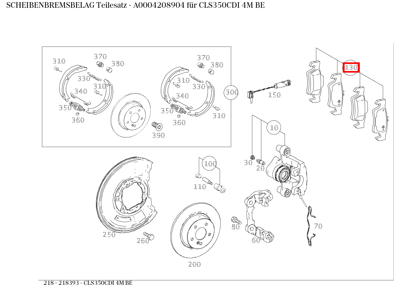 Scheibenbremsbelag Teilesatz CLS350CDI 4M BE 218 Scheibenbremsbelag Teilesatz CLS350CDI 4M BE 218
