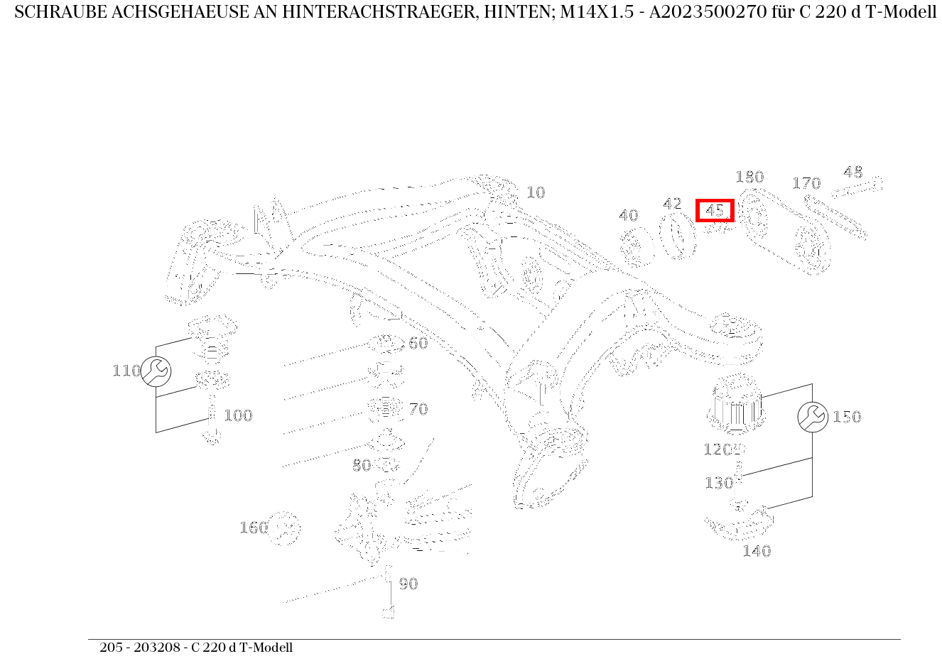 Schraube ACHSGEHAEUSE AN HINTERACHSTRAEGER, HINTEN; M14X1.5 C 220 d T-Modell 205 Schraube ACHSGEHAEUSE AN HINTERACHSTRAEGER, HINTEN; M14X1.5 C 220 d T-Modell 205