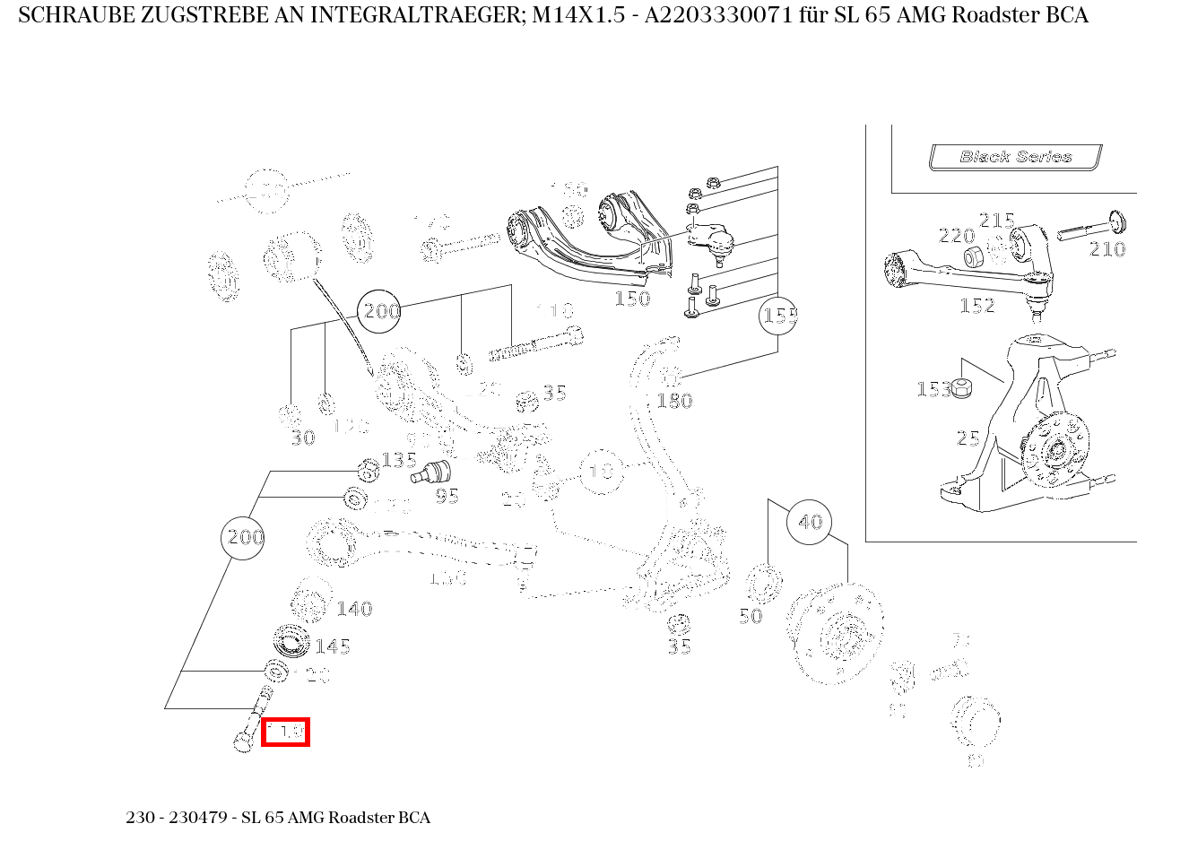 Schraube ZUGSTREBE AN INTEGRALTRAEGER; M14X1.5 SL 65 AMG Roadster BCA 230 Schraube ZUGSTREBE AN INTEGRALTRAEGER; M14X1.5 SL 65 AMG Roadster BCA 230