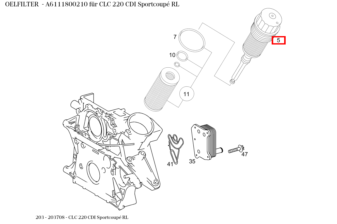 Ölfilter CLC 220 CDI Sportcoupé RL 203 Ölfilter CLC 220 CDI Sportcoupé RL 203