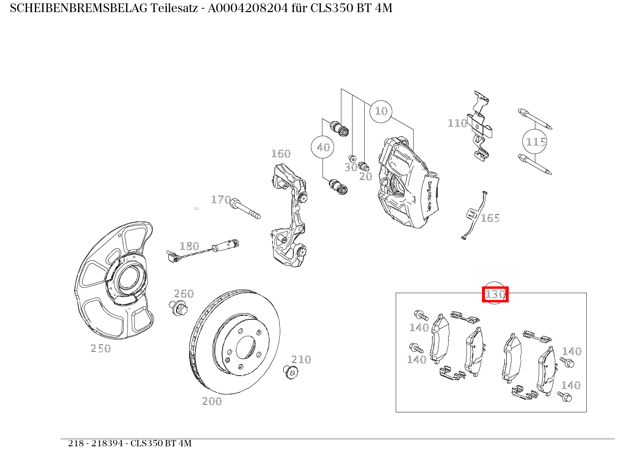 Scheibenbremsbelag Teilesatz CLS350 BT 4M 218 Scheibenbremsbelag Teilesatz CLS350 BT 4M 218