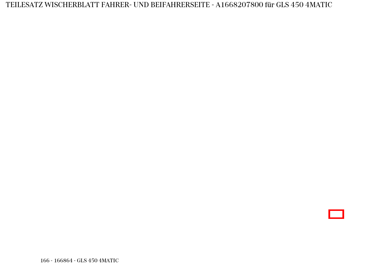 Teilesatz Wischerblatt FAHRER- UND BEIFAHRERSEITE GLS 450 4MATIC 166