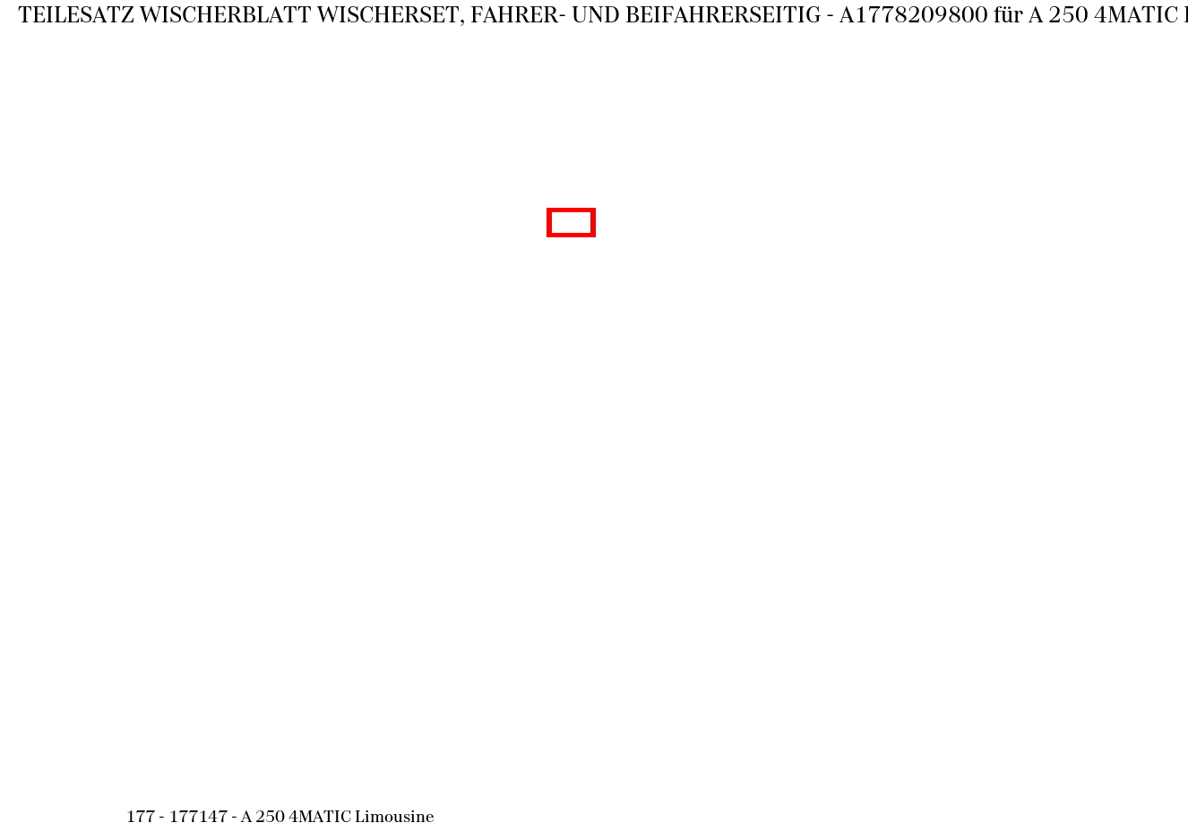 Teilesatz Wischerblatt WISCHERSET, FAHRER- UND BEIFAHRERSEITIG A 250 4MATIC Limousine 177 Teilesatz Wischerblatt WISCHERSET, FAHRER- UND BEIFAHRERSEITIG A 250 4MATIC Limousine 177