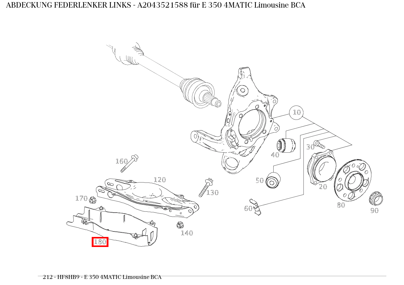 Abdeckung FEDERLENKER LINKS E 350 4MATIC Limousine BCA 212 Abdeckung FEDERLENKER LINKS E 350 4MATIC Limousine BCA 212